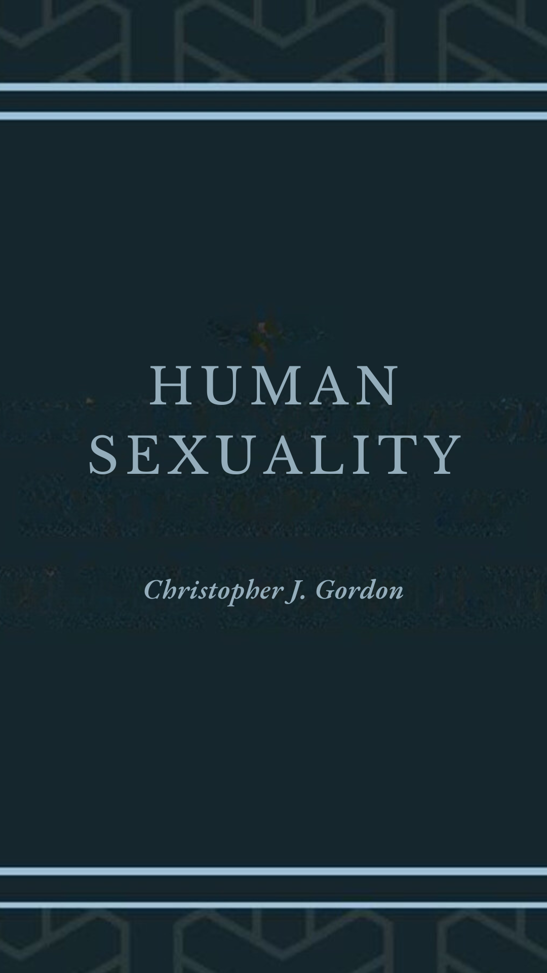 Human Sexuality Series: Pursuing a Life of Sexual Purity (All of Life for God)