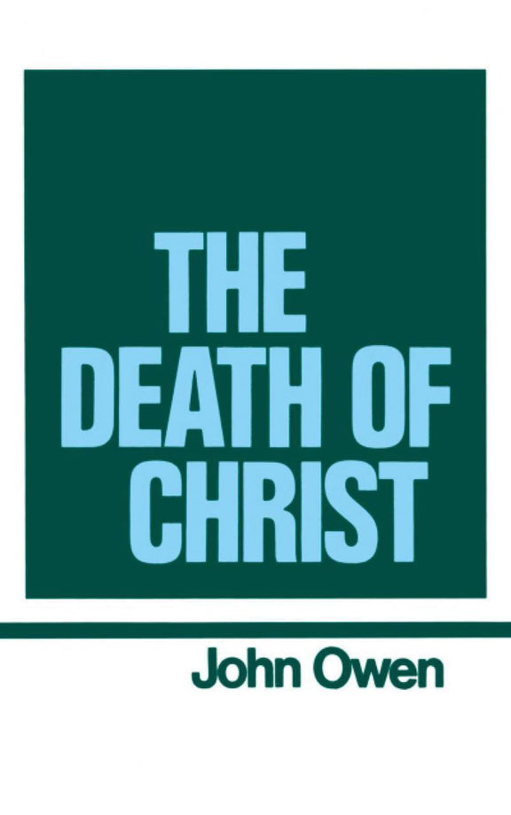The Works of John Owen, Vol. 10: The Death of Christ