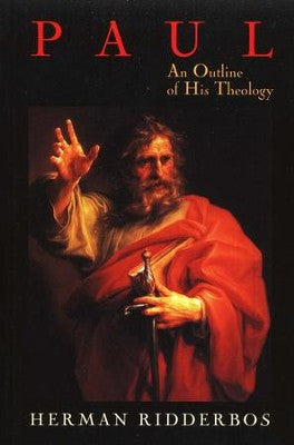 Paul: An Outline of His Theology