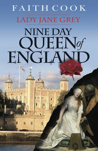 Nine Day Queen of England: Lady Jane Grey