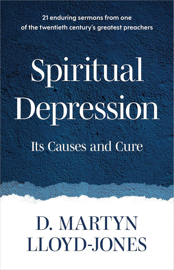 Spiritual Depression: Its Causes and Its Cure
