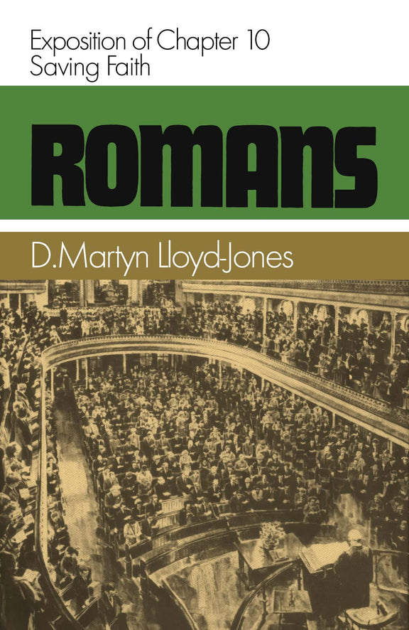 Romans 10, Volume 10: Saving Faith