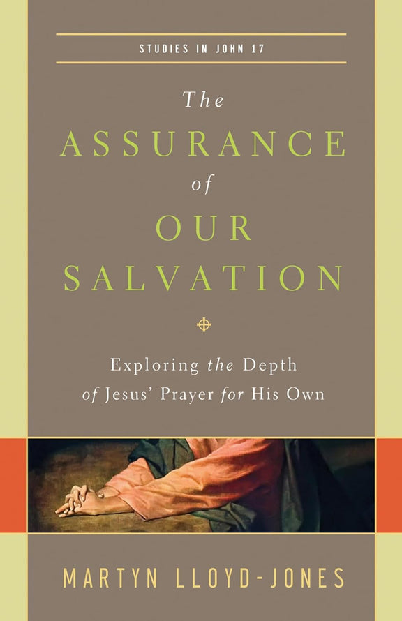 The Assurance of Our Salvation: Exploring the Depth of Jesus' Prayer for His Own