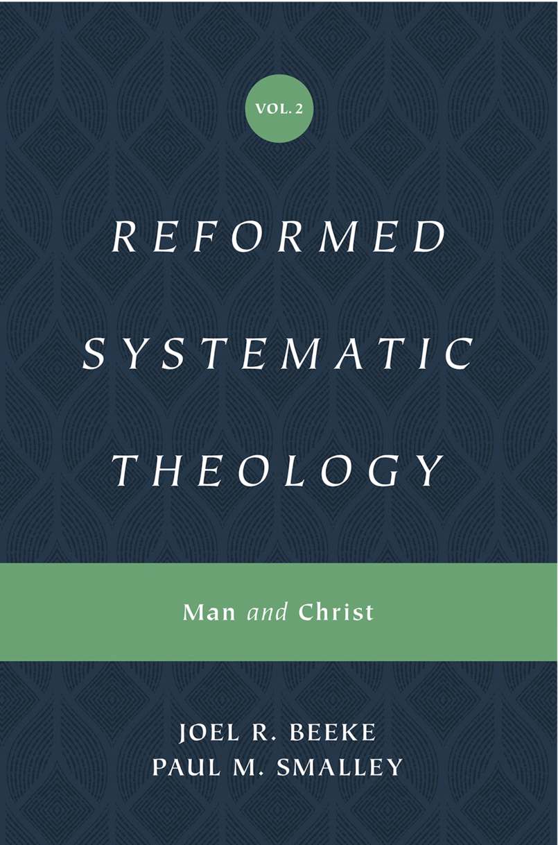 Reformed Systematic Theology, Volume 2: Man and Christ