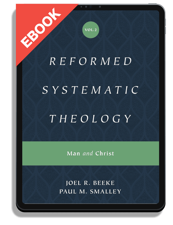 Reformed Systematic Theology, Volume 2: Man and Christ