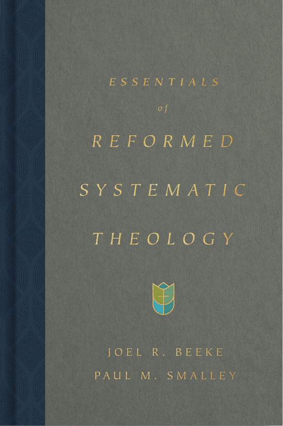 Essentials of Reformed Systematic Theology