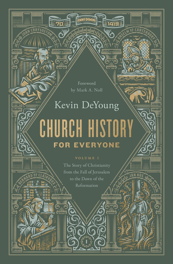 Church History for Everyone: The Story of Christianity from the Fall of Jerusalem to the Dawn of the Reformation, Volume 1