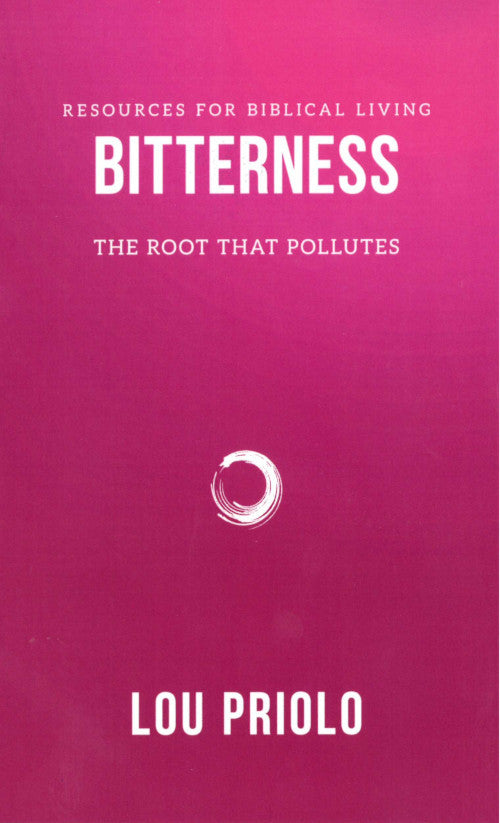 Bitterness: The Root that Pollutes