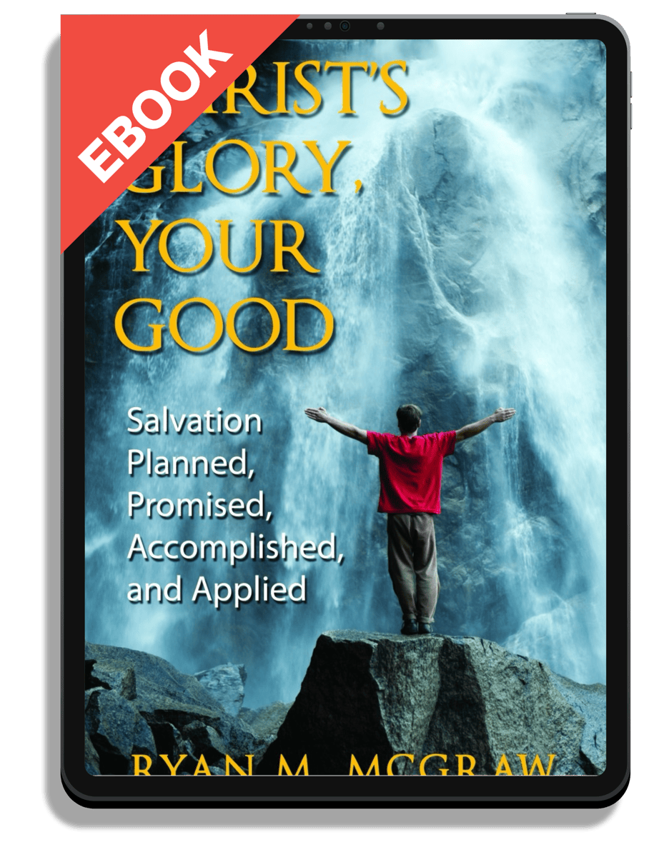 Christ’s Glory, Your Good