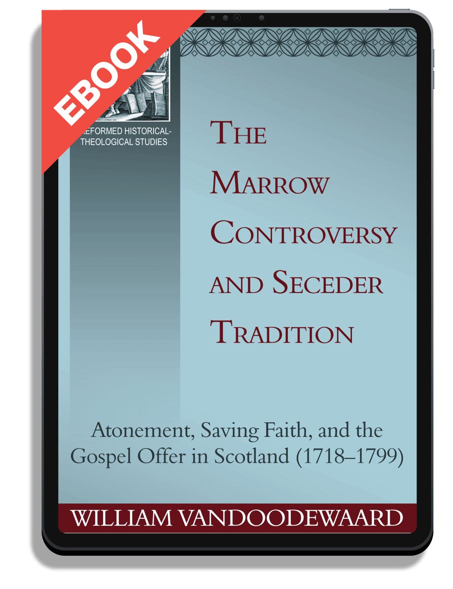 The Marrow Controversy and Seceder Tradition
