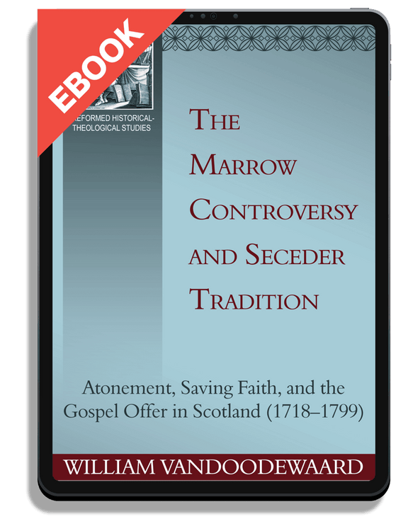 The Marrow Controversy and Seceder Tradition