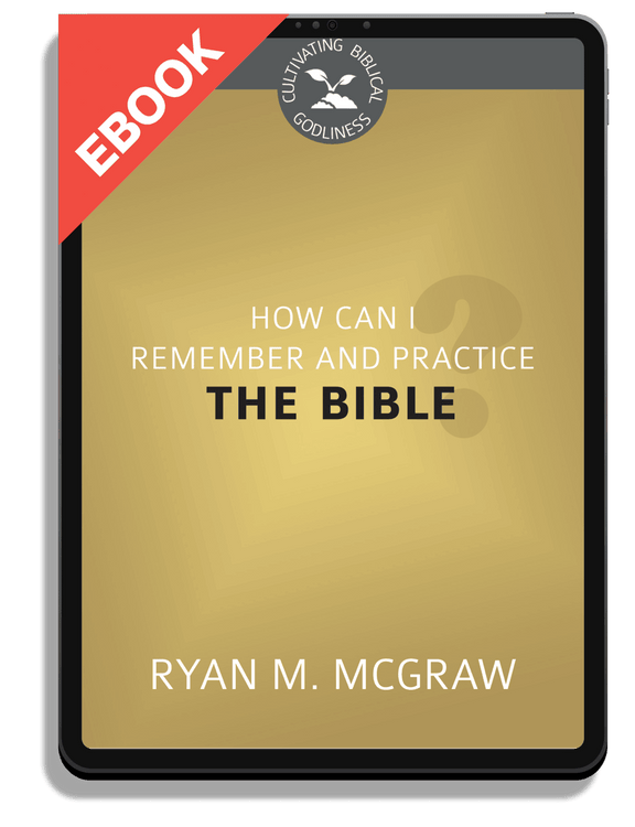 How Can I Remember and Practice the Bible?