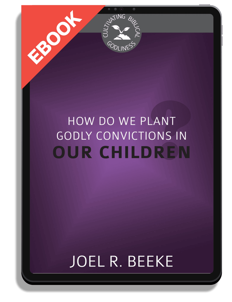 How Do We Plant Godly Convictions in Our Children?