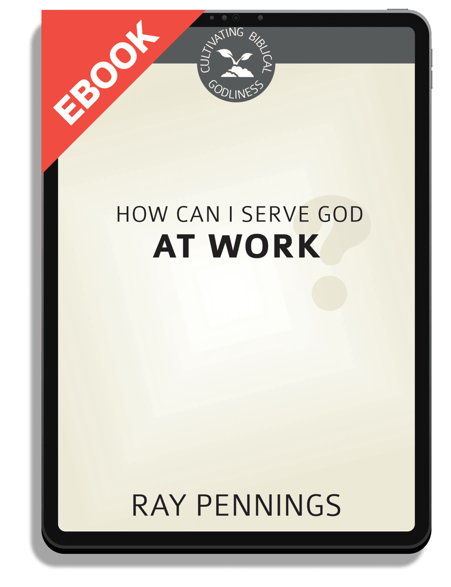 How Can I Serve God at Work?