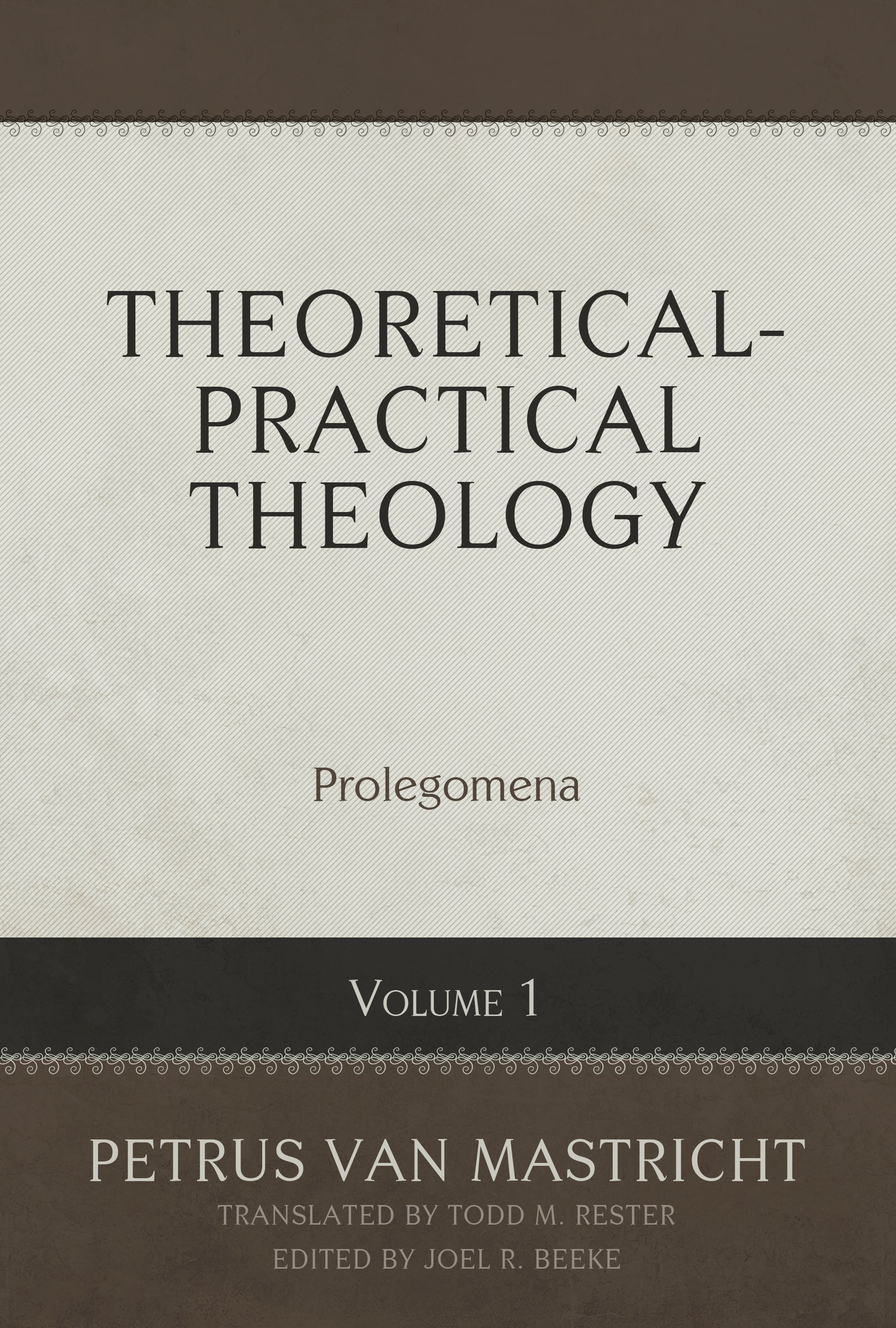 Theoretical-Practical Theology, Volume 1: Prolegomena
