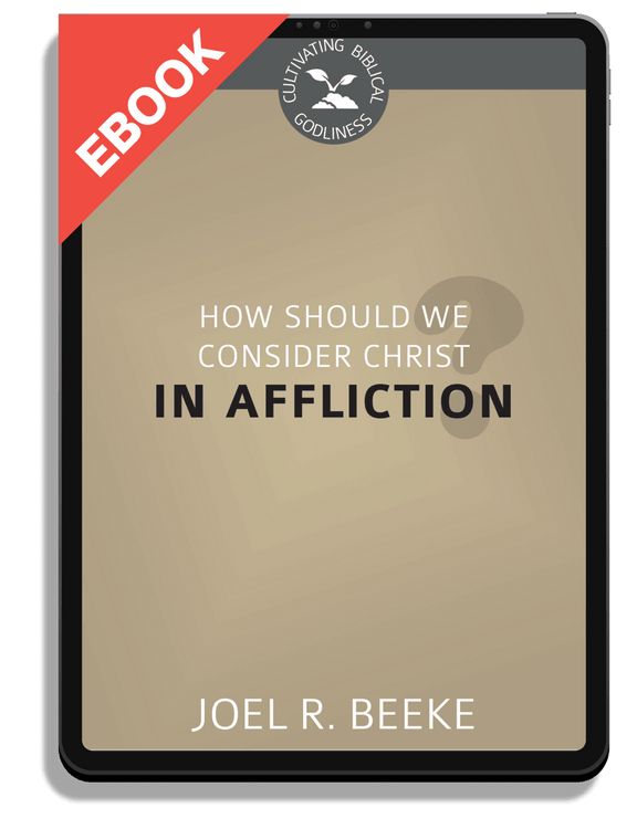 How Should We Consider Christ in Affliction?