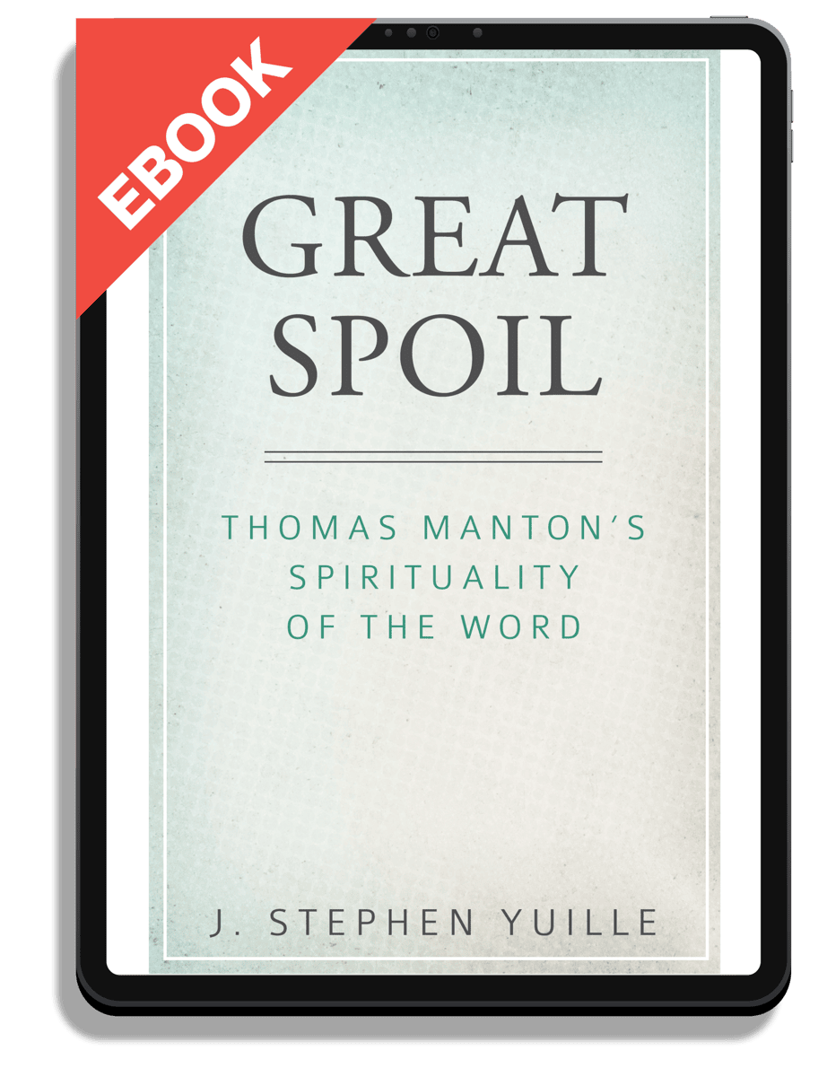 Great Spoil: Thomas Manton's Spirituality of the Word
