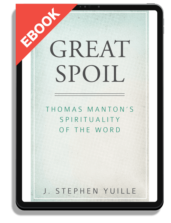 Great Spoil: Thomas Manton's Spirituality of the Word