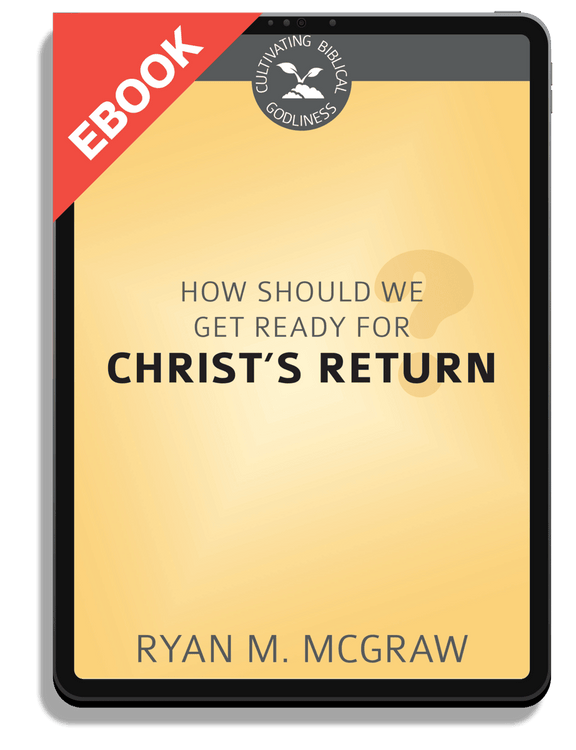 How Should We Get Ready for Christ's Return?
