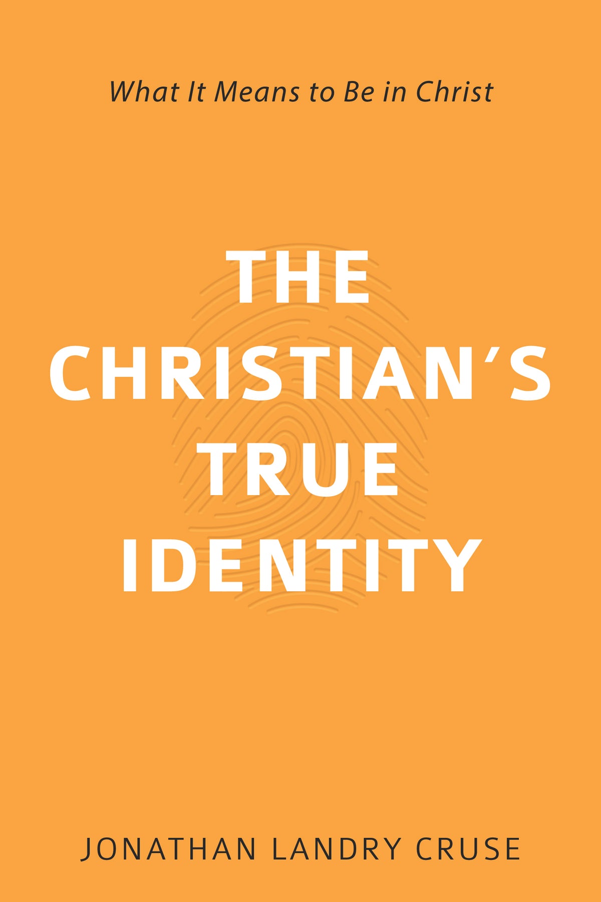 The Christian’s True Identity