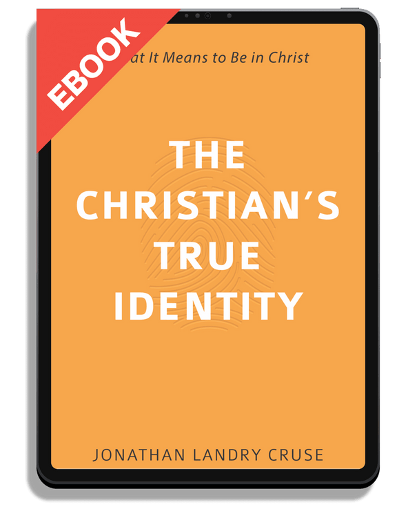 The Christian’s True Identity