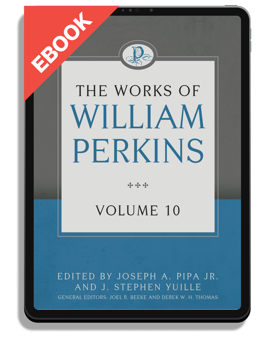 The Works of William Perkins, Volume 10