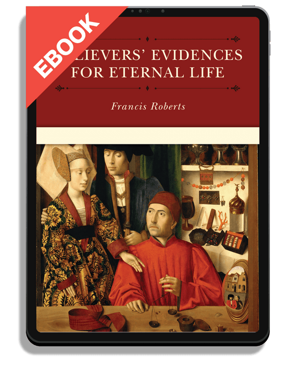 Believers' Evidences for Eternal Life