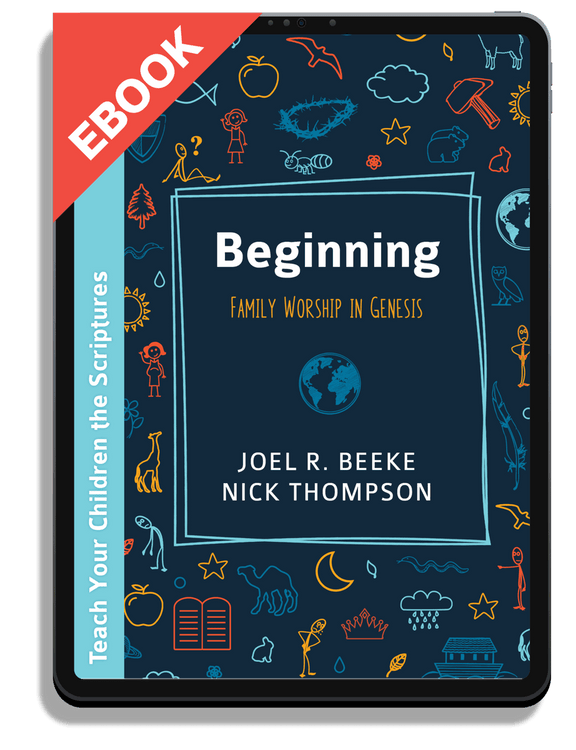 Beginning: Family Worship in Genesis