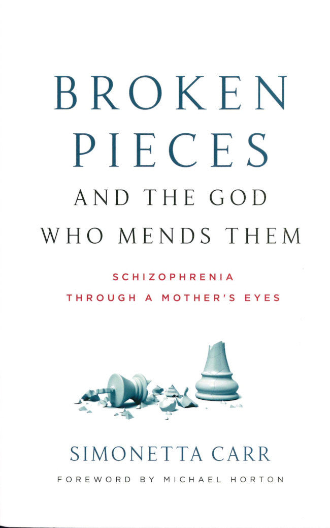 Broken Pieces and the God Who Mends Them: Schizophrenia through a Mother's Eyes