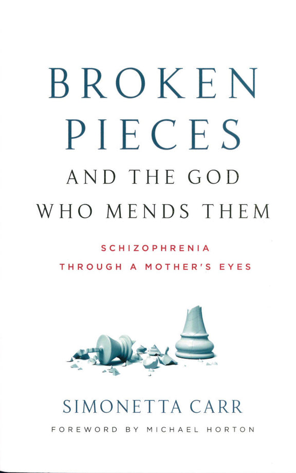 Broken Pieces and the God Who Mends Them: Schizophrenia through a Mother's Eyes