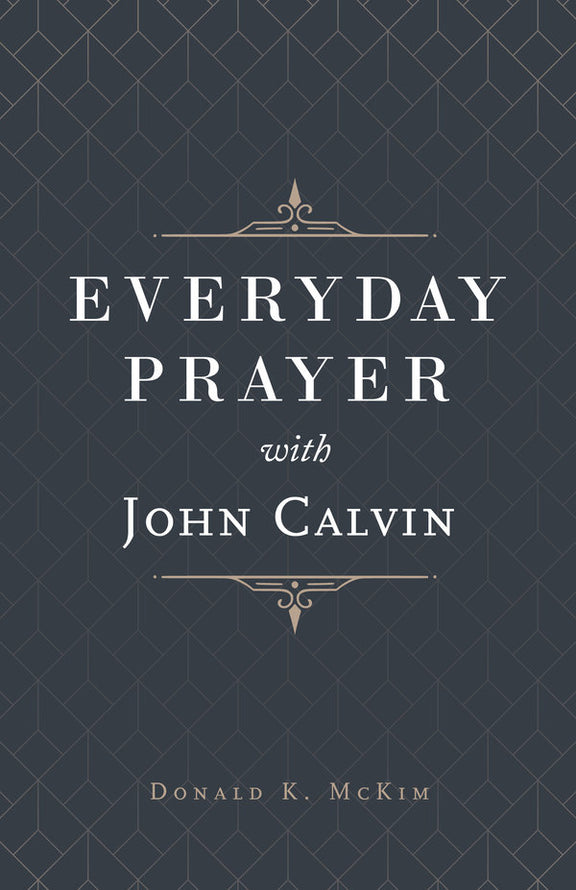 Everyday Prayer with John Calvin