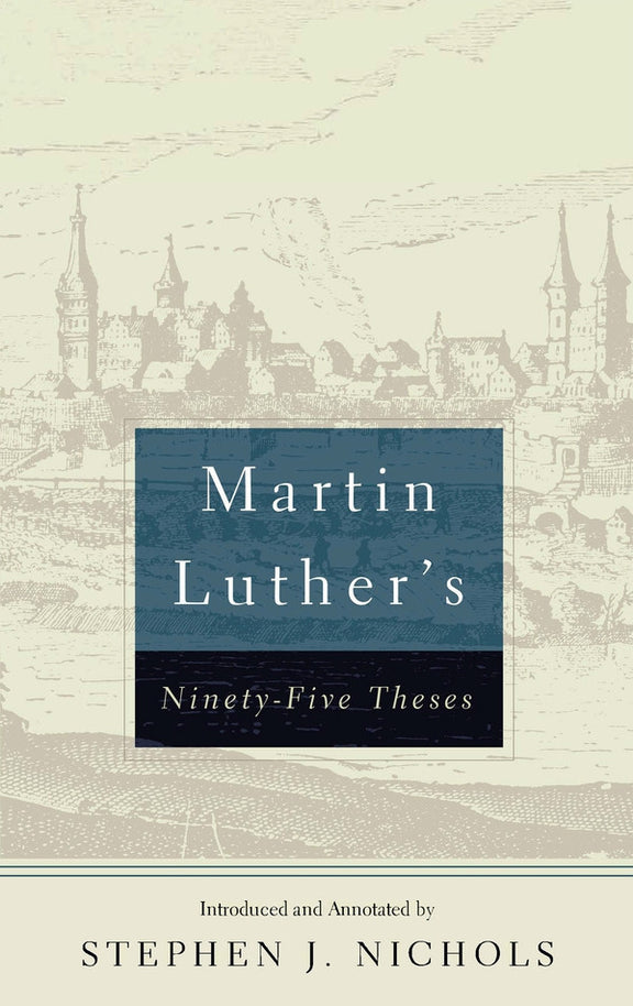 Martin Luther's Ninety-Five Theses, Second Edition