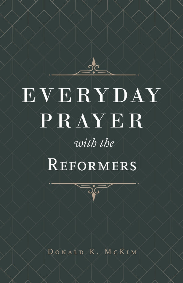Everyday Prayer with the Reformers