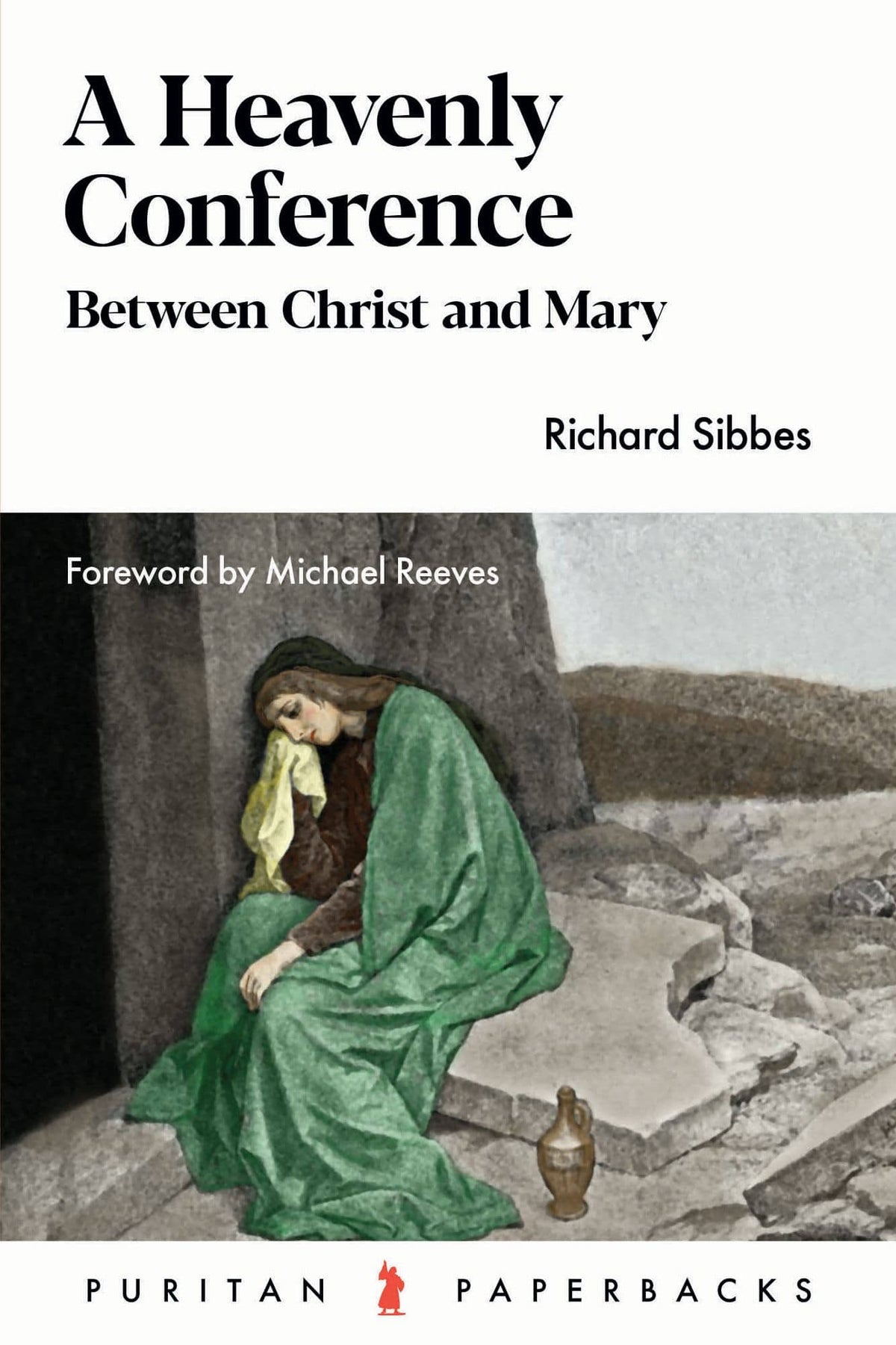 A Heavenly Conference between Christ and Mary