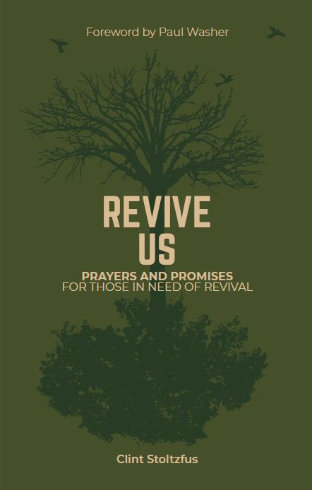Revive Us: Prayers & Promises for Those in Need of Revival