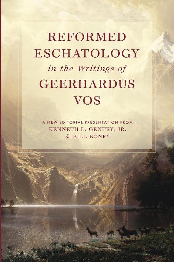Reformed Eschatology in the Writings of Geerhardus Vos