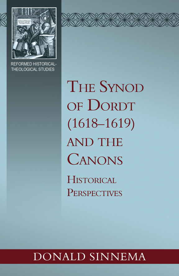 The Synod of Dordt (1618–1619) and the Canons