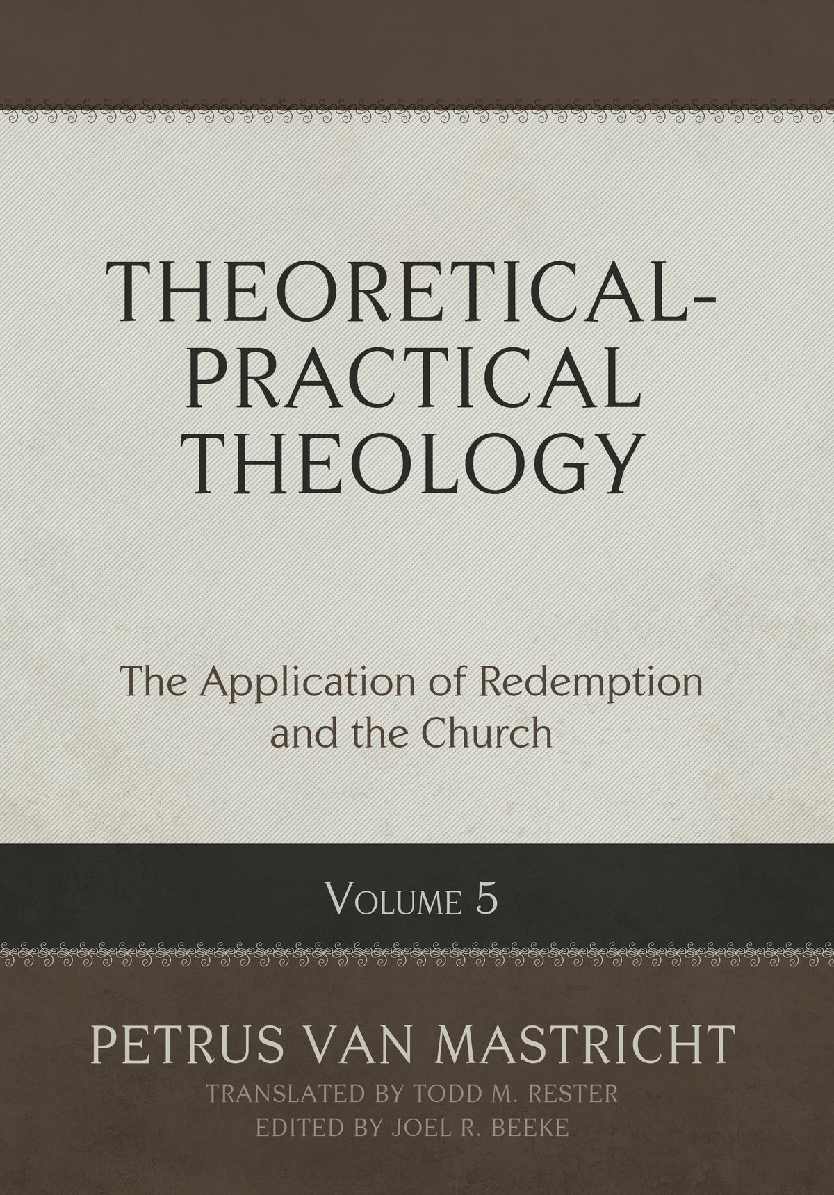 Theoretical-Practical Theology, Volume 5