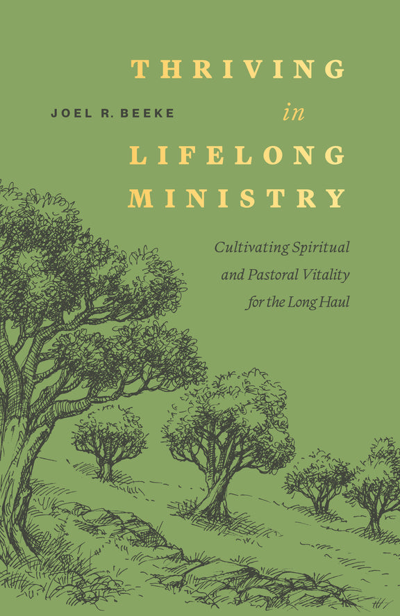 Thriving in Lifelong Ministry: Cultivating Spiritual and Pastoral Vitality for the Long Haul