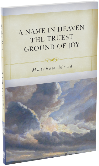 A Name in Heaven the Truest Ground of Joy