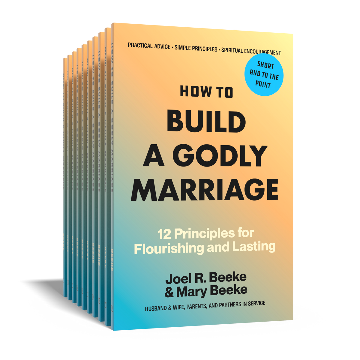 10 Pack - How to Build a Godly Marriage: 12 Principles for Flourishing and Lasting