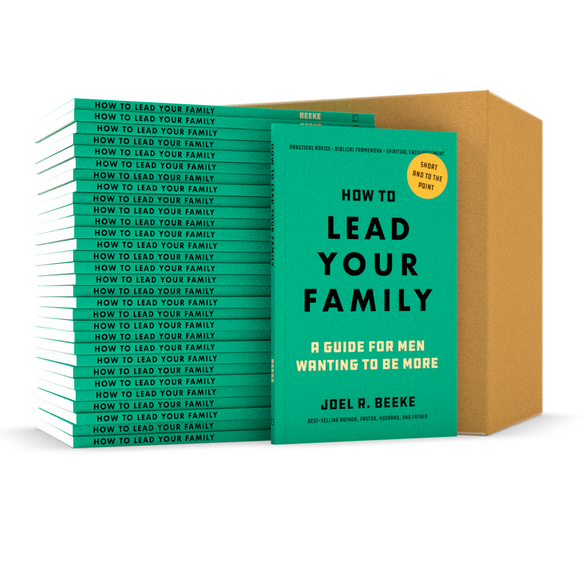 Case of 40 - How to Lead Your Family: A Guide for Men Wanting to Be More