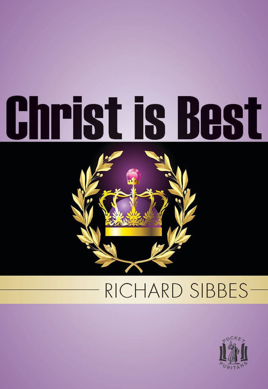 Christ is Best - Pocket Puritans