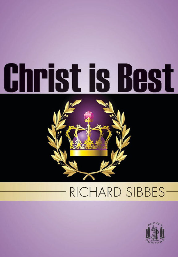 Christ is Best - Pocket Puritans