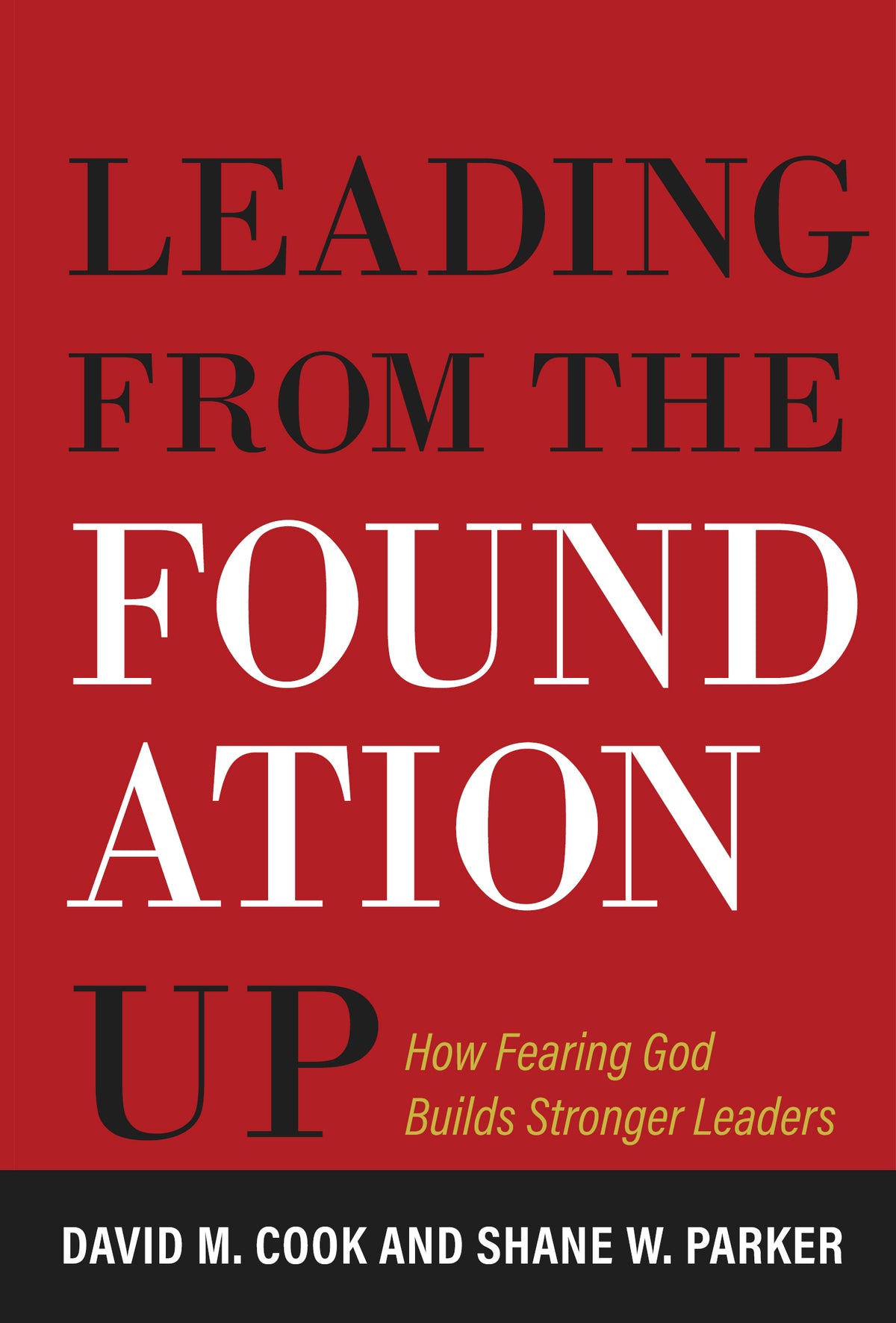 Leading from the Foundation Up