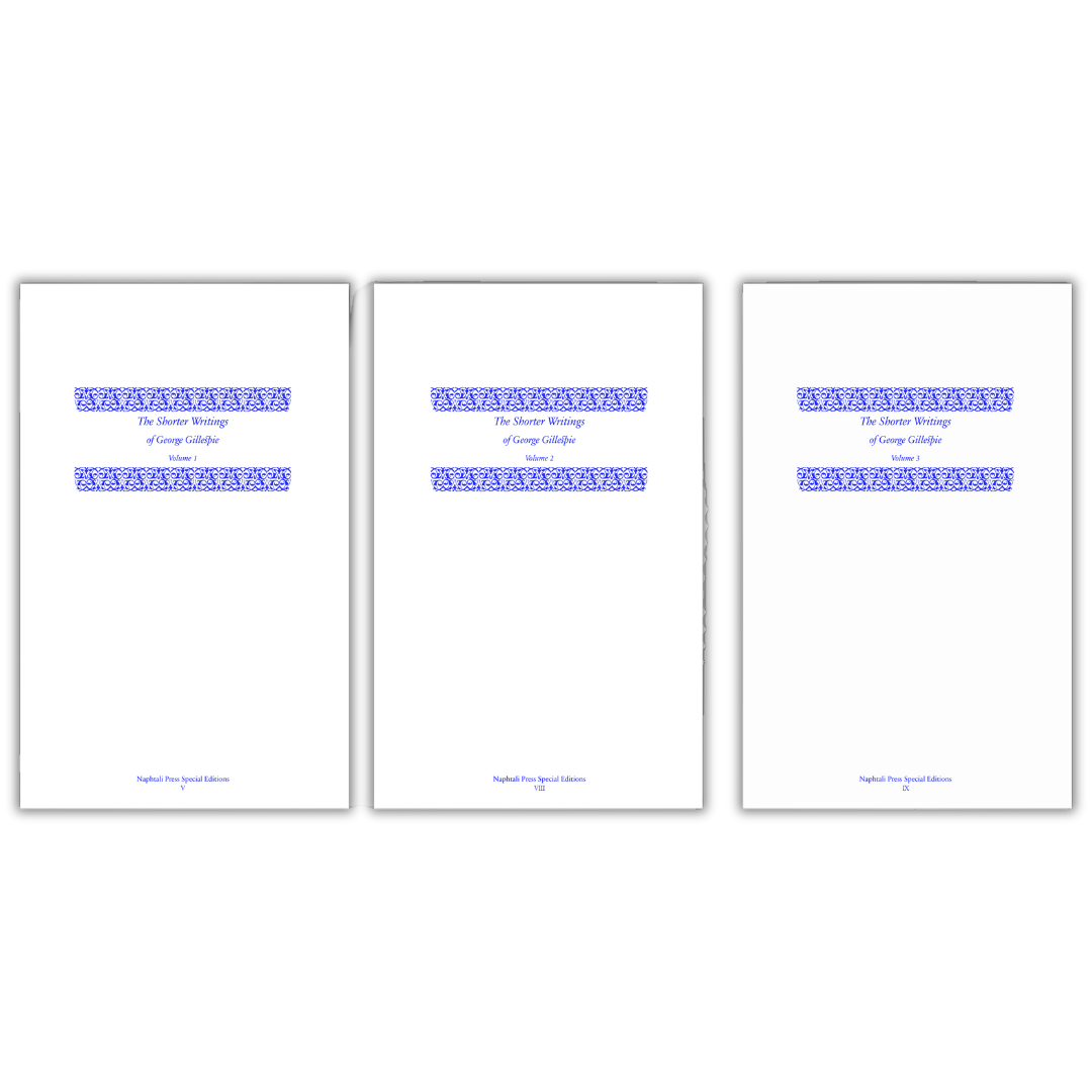 George Gillespie Set: The Shorter Writings of George Gillespie, Vol. 1, 2, & 3