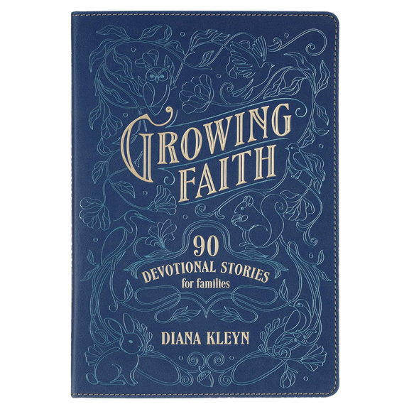 Growing Faith: 90 Devotional Stories for Families Blue Faux Leather Gift Book