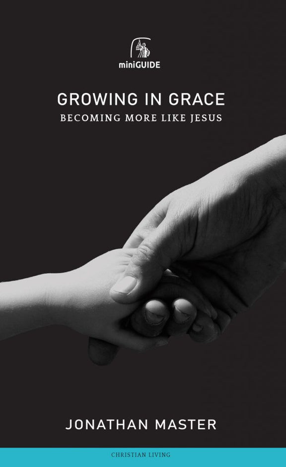 Growing in Grace: Becoming More Like Jesus - Banner Mini Guides