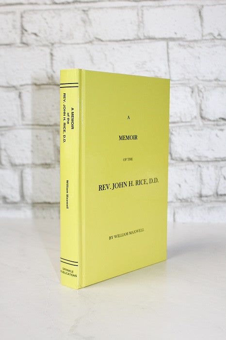 A Memoir of the Rev. John H. Rice, D.D.