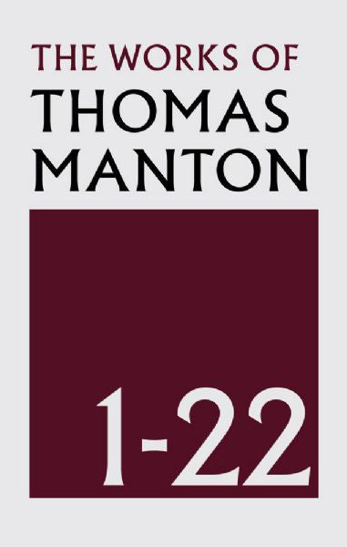 The Works of Thomas Manton, 22 Volumes